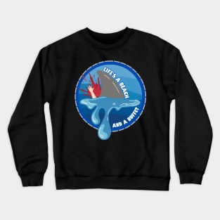 Life's A Beach And A Buffet Crewneck Sweatshirt